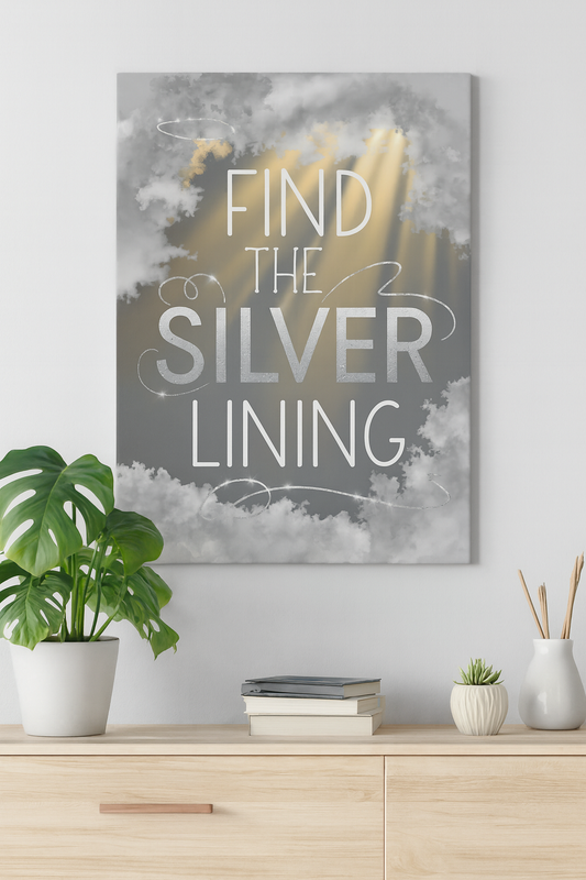 "Find the silver lining"