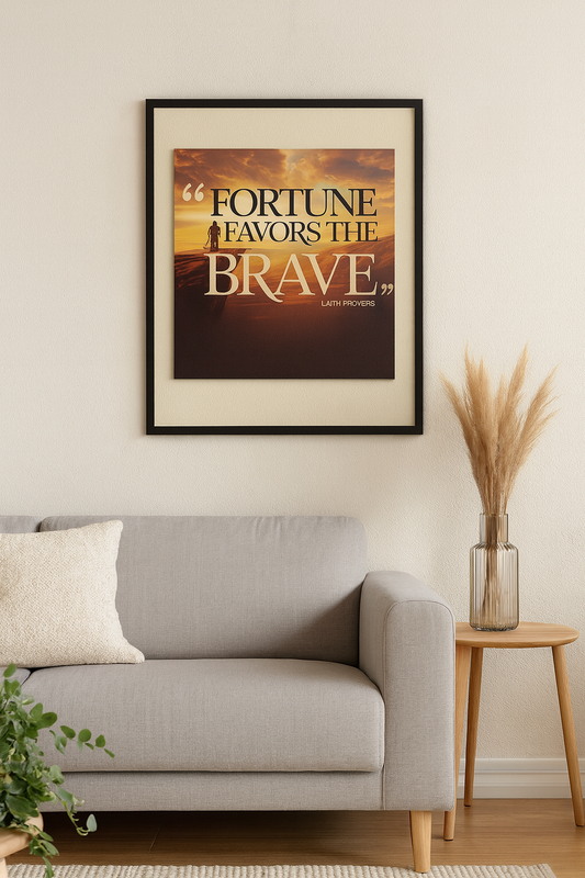 "Fortune favors the brave" Latin Proverb - V 2.0
