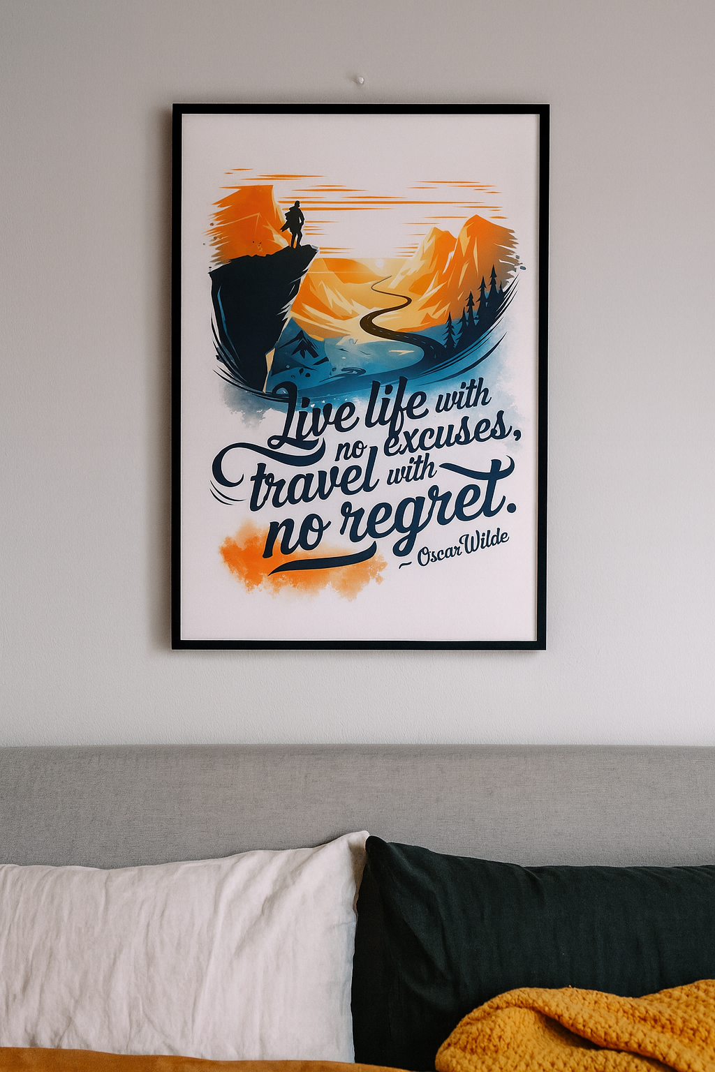 "Live life with no excuses, travel with no regret. - Oscar Wilde