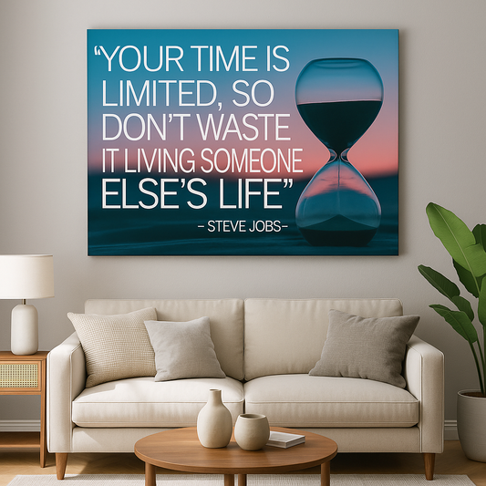 "Your time is limited, so don't waste it living someone else's life." - Steve Jobs - v2